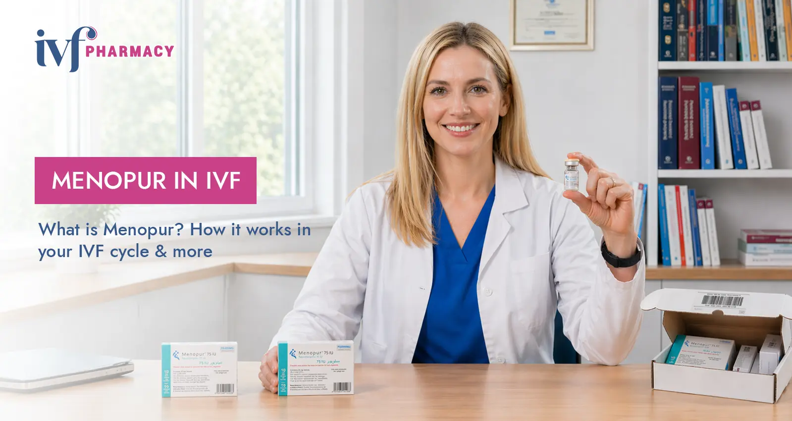 Meropur What Does Menopur Do in IVF? FSH & LH in Ovarian Stimulation